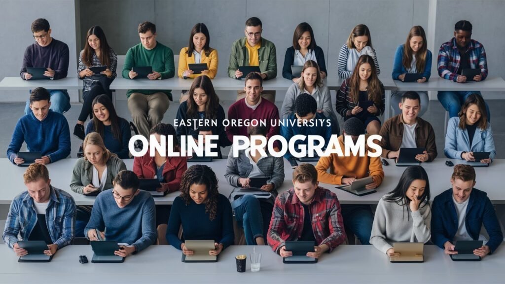 Eastern Oregon University Online Programs: A Comprehensive Guide